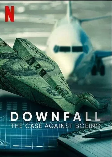 Постер Крушение: Дело против Boeing (Downfall: The Case Against Boeing)