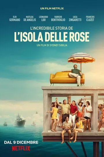 Постер Невероятная история Острова роз (L'incredibile storia dell'isola delle rose)