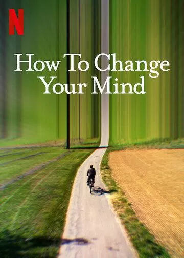 Постер Трансформация ума (How to Change Your Mind)