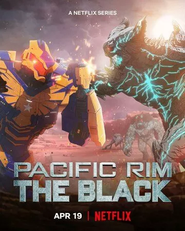 Постер Тихоокеанский рубеж: Тёмная зона (Pacific Rim: The Black)