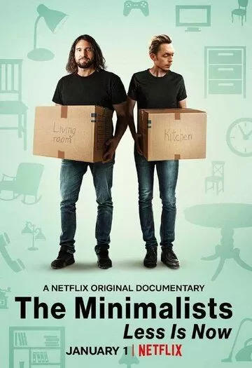 Постер Минимализм. Сейчас - время меньшего (The Minimalists: Less Is Now)