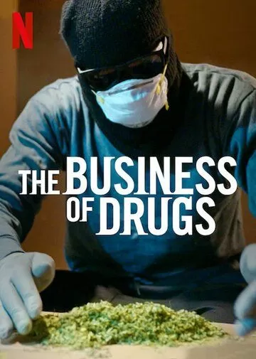 Постер Наркобизнес (The Business of Drugs)