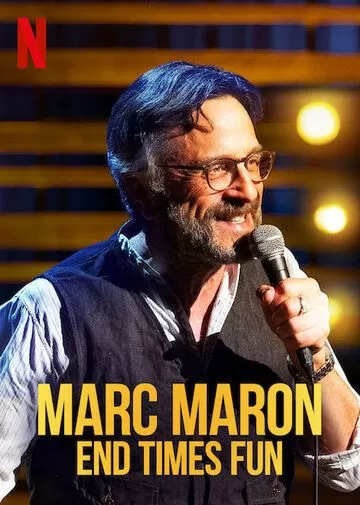 Постер Марк Марон: Конец веселым временам (Marc Maron: End Times Fun)