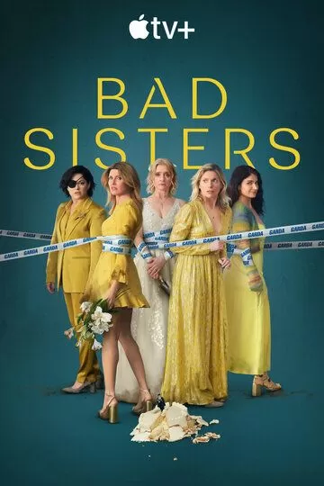 Постер Заговор сестёр Гарви (Bad Sisters)