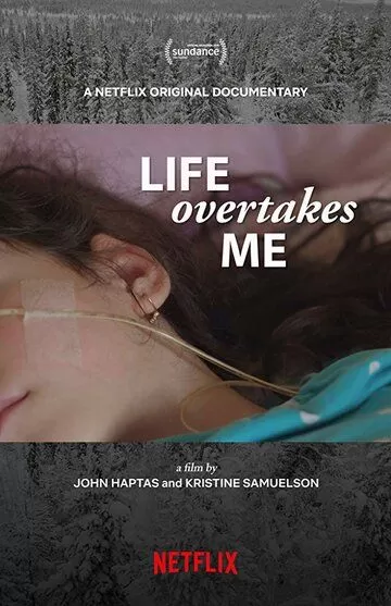 Постер Жизнь захватывает меня (Life Overtakes Me)