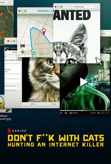 Постер Руки прочь от котиков! Охота на интернет-убийцу (Don't F**k with Cats: Hunting an Internet Killer)