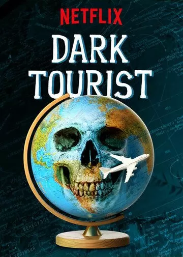 Постер Темный туризм (Dark Tourist)