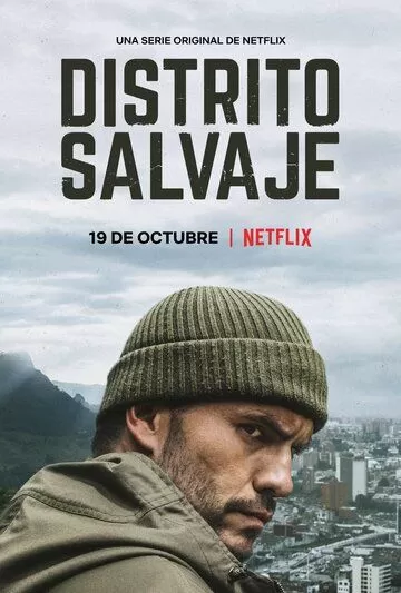 Постер Дикий округ сериал (Distrito Salvaje)