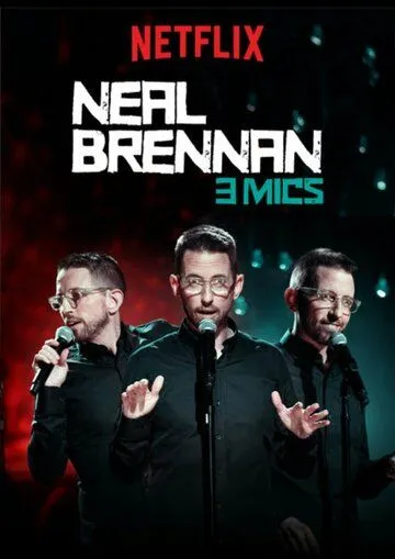 Постер Нил Бреннан: Три микрофона (Neal Brennan: 3 Mics)