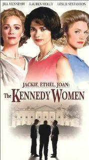 Постер Леди нового Камелота фильм (Jackie, Ethel, Joan: The Women of Camelot)