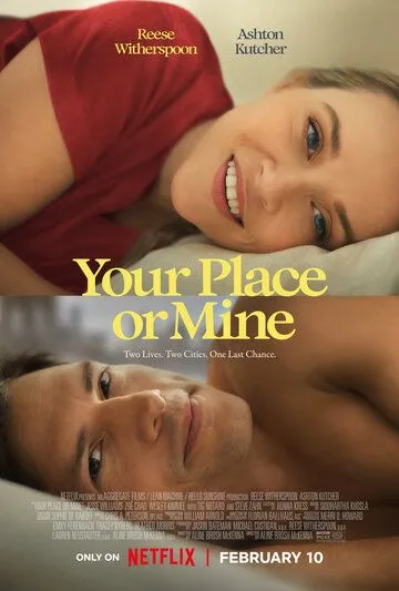 Постер К тебе или ко мне? (Your Place or Mine)