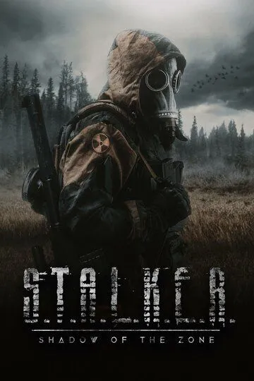 Постер Сталкер. Тень Чернобыля (S.T.A.L.K.E.R.: Shadow of the Zone)