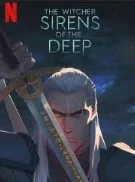 Постер Ведьмак: Сирены глубин (The Witcher: Sirens of the Deep)