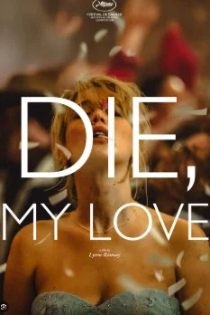 Постер Умри, моя любовь (Die, My Love)