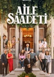 Постер Семейное счастье (Aile Saadeti)