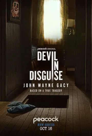 Постер Джон Уэйн Гейси: Замаскированный дьявол (Devil in Disguise: John Wayne Gacy)